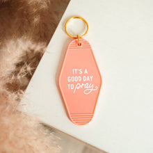 Load image into Gallery viewer, It's a Good Day to Pray Motel Keychain