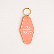 Load image into Gallery viewer, It's a Good Day to Pray Motel Keychain