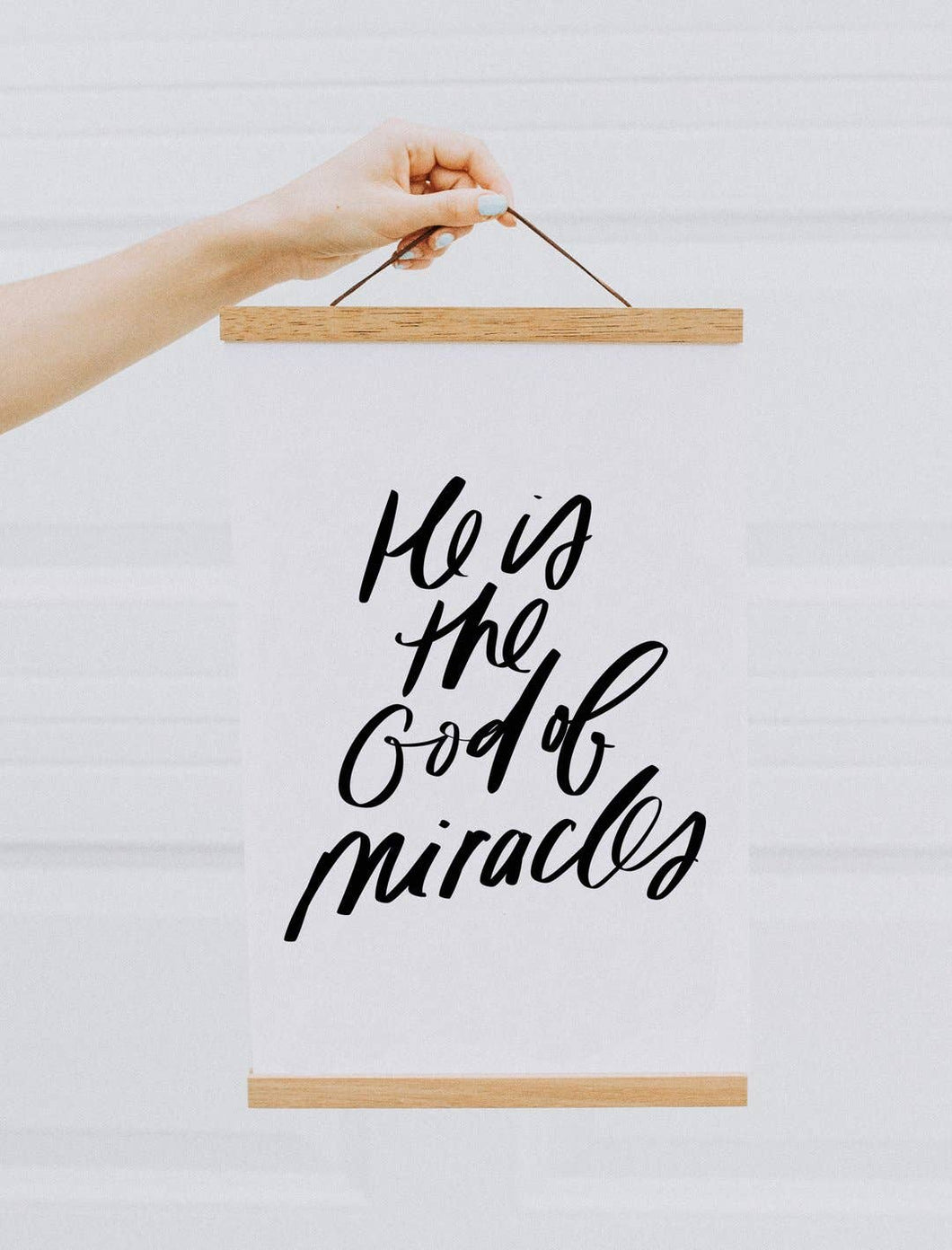 He is the God of Miracles 11x17 Art Print
